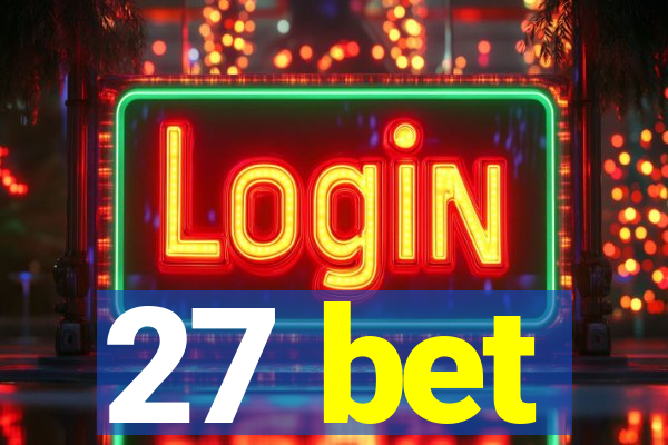 27 bet